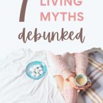 Girl in pink pajamas holding coffee on white bed, with text overlay - "7 simple living myths debunked".